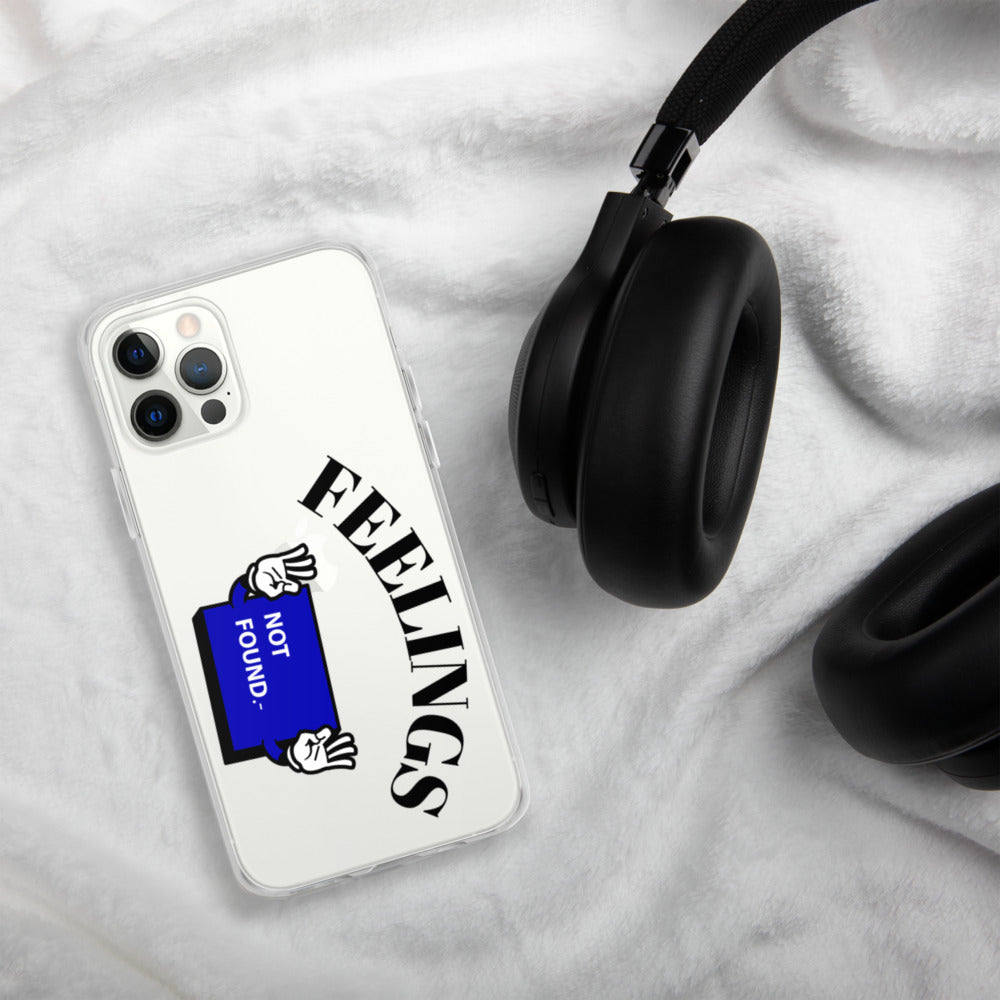 FEELINGS NOT FOUND- iPhone Case