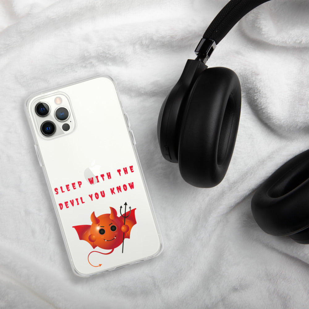 SLEEP WITH THE DEVIL YOU KNOW- iPhone Case