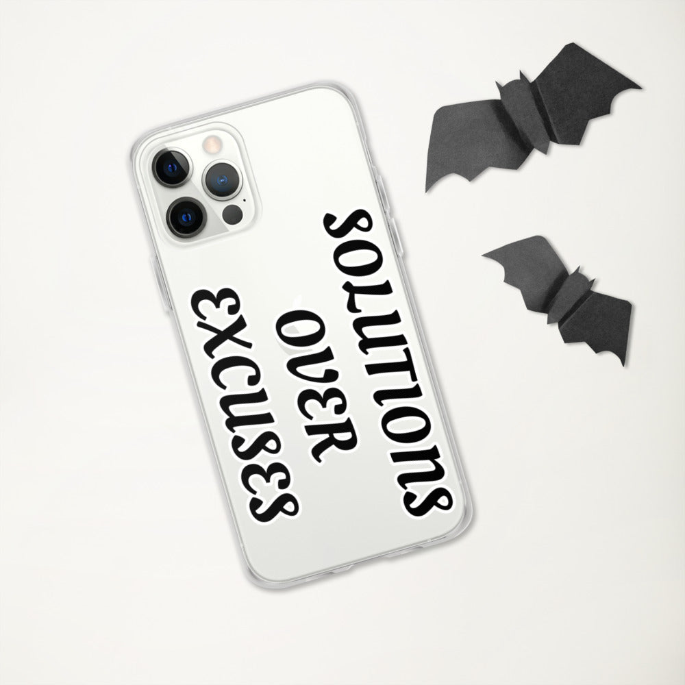 SOLUTIONS OVER EXCUSES- iPhone Case