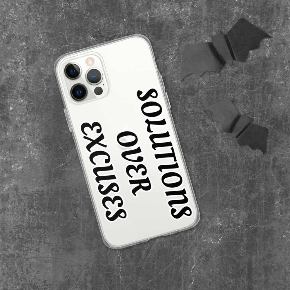 SOLUTIONS OVER EXCUSES- iPhone Case