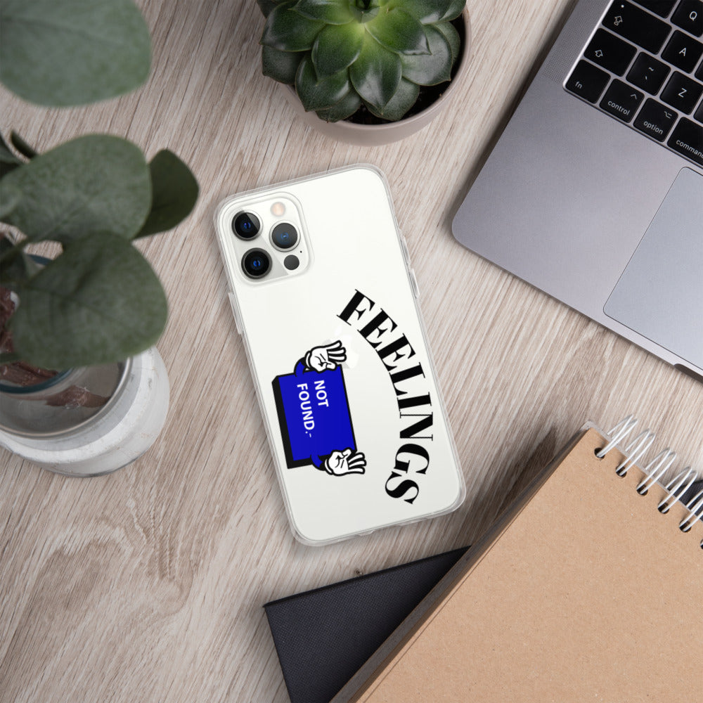 FEELINGS NOT FOUND- iPhone Case