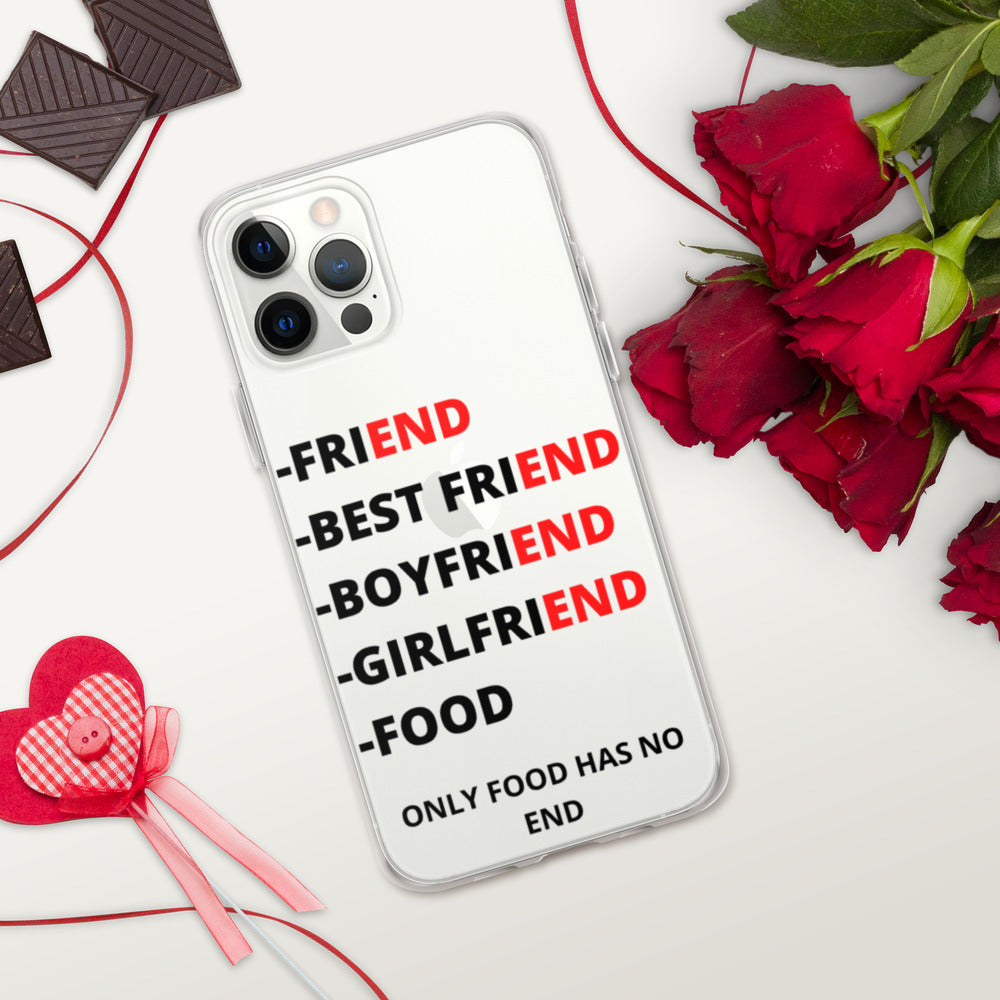 ONLY FOOD HAS NO END- iPhone Case