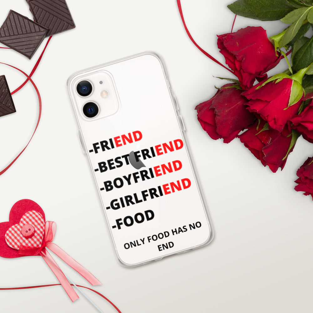 ONLY FOOD HAS NO END- iPhone Case