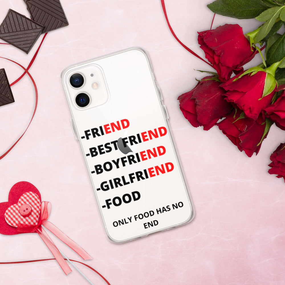 ONLY FOOD HAS NO END- iPhone Case