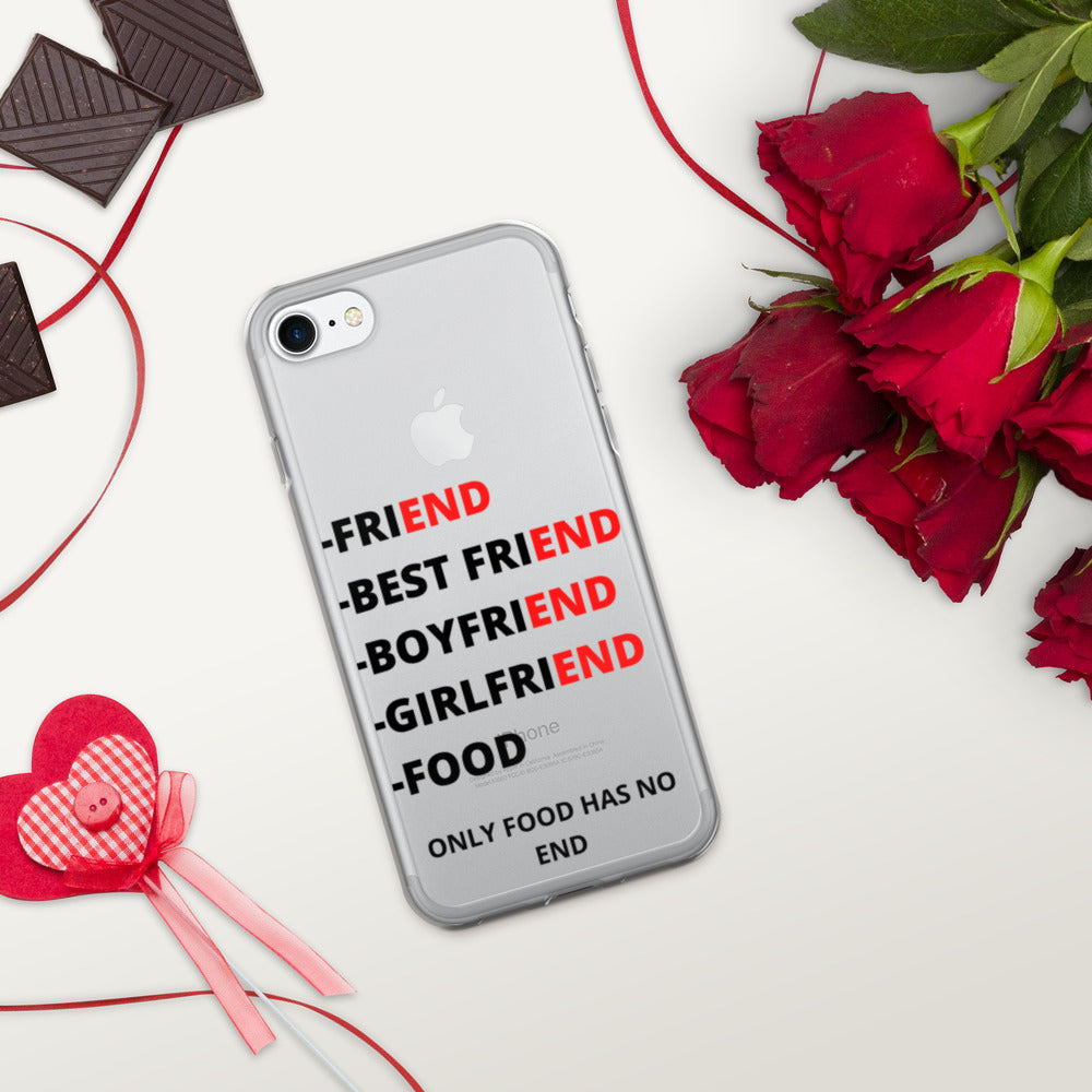 ONLY FOOD HAS NO END- iPhone Case