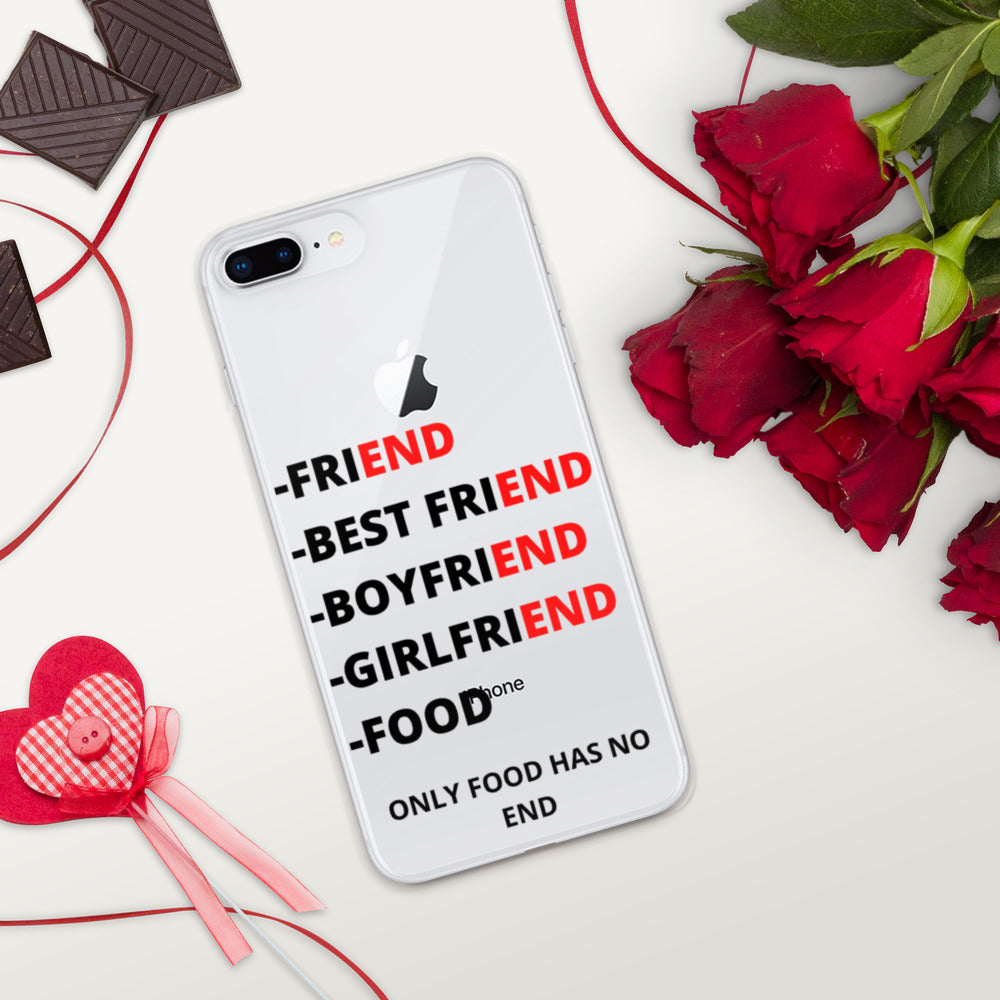 ONLY FOOD HAS NO END- iPhone Case