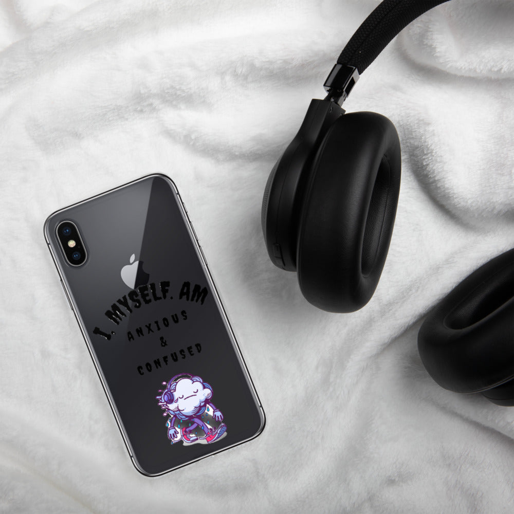 I MYSELF AM ANXIOUS AND CONFUSED- iPhone Case