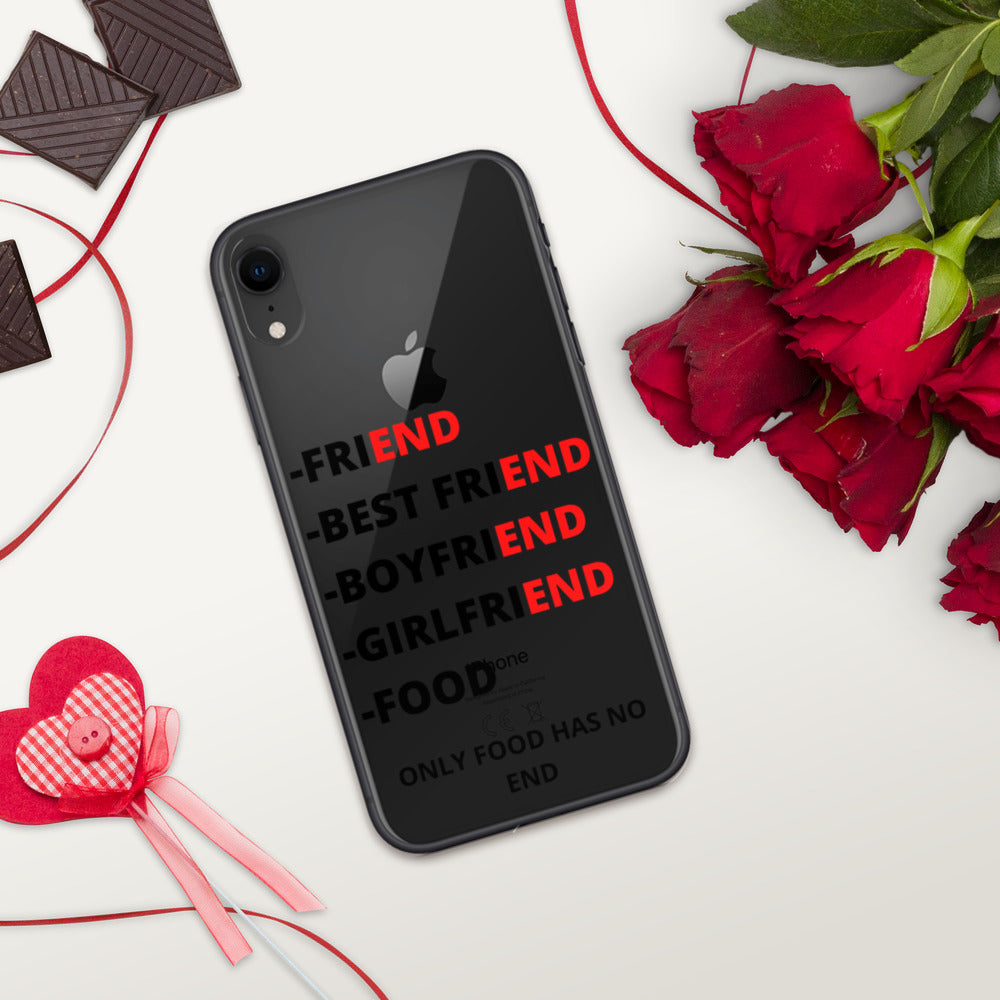 ONLY FOOD HAS NO END- iPhone Case
