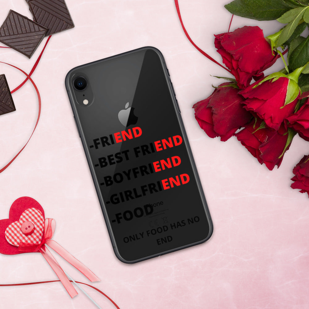 ONLY FOOD HAS NO END- iPhone Case
