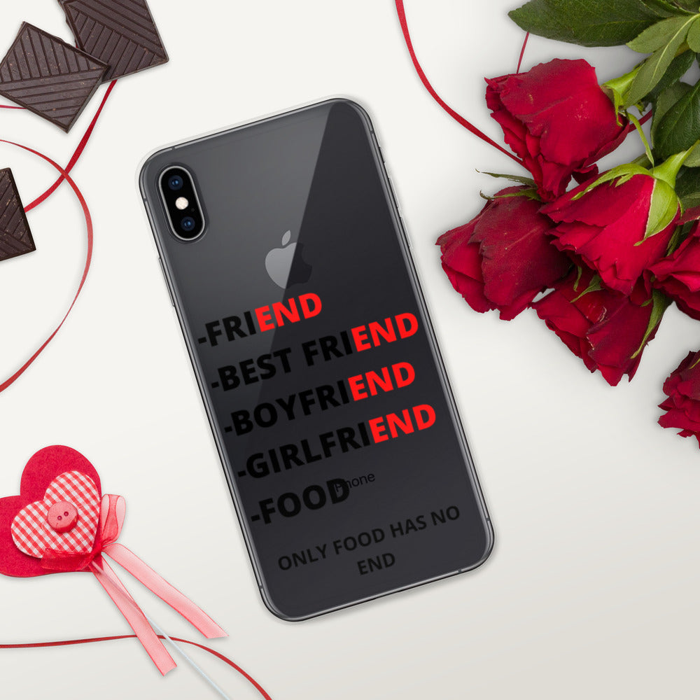 ONLY FOOD HAS NO END- iPhone Case