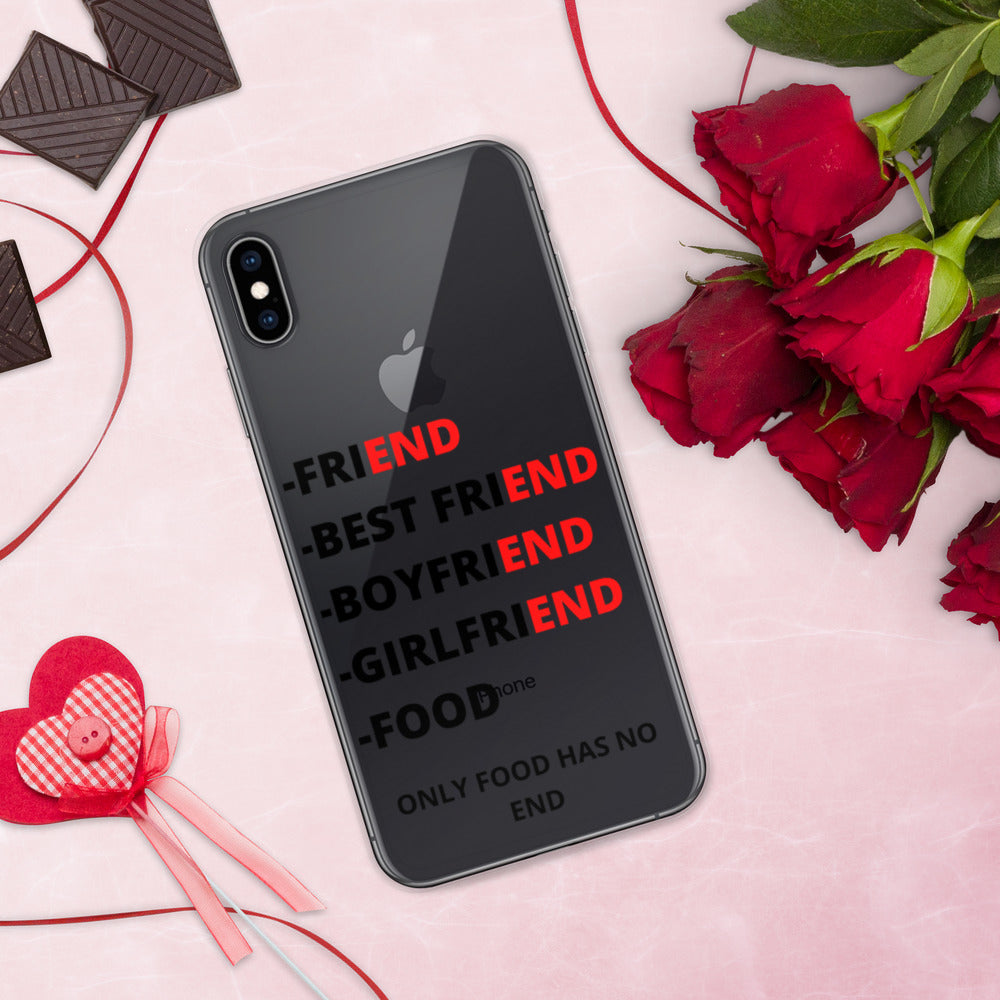 ONLY FOOD HAS NO END- iPhone Case