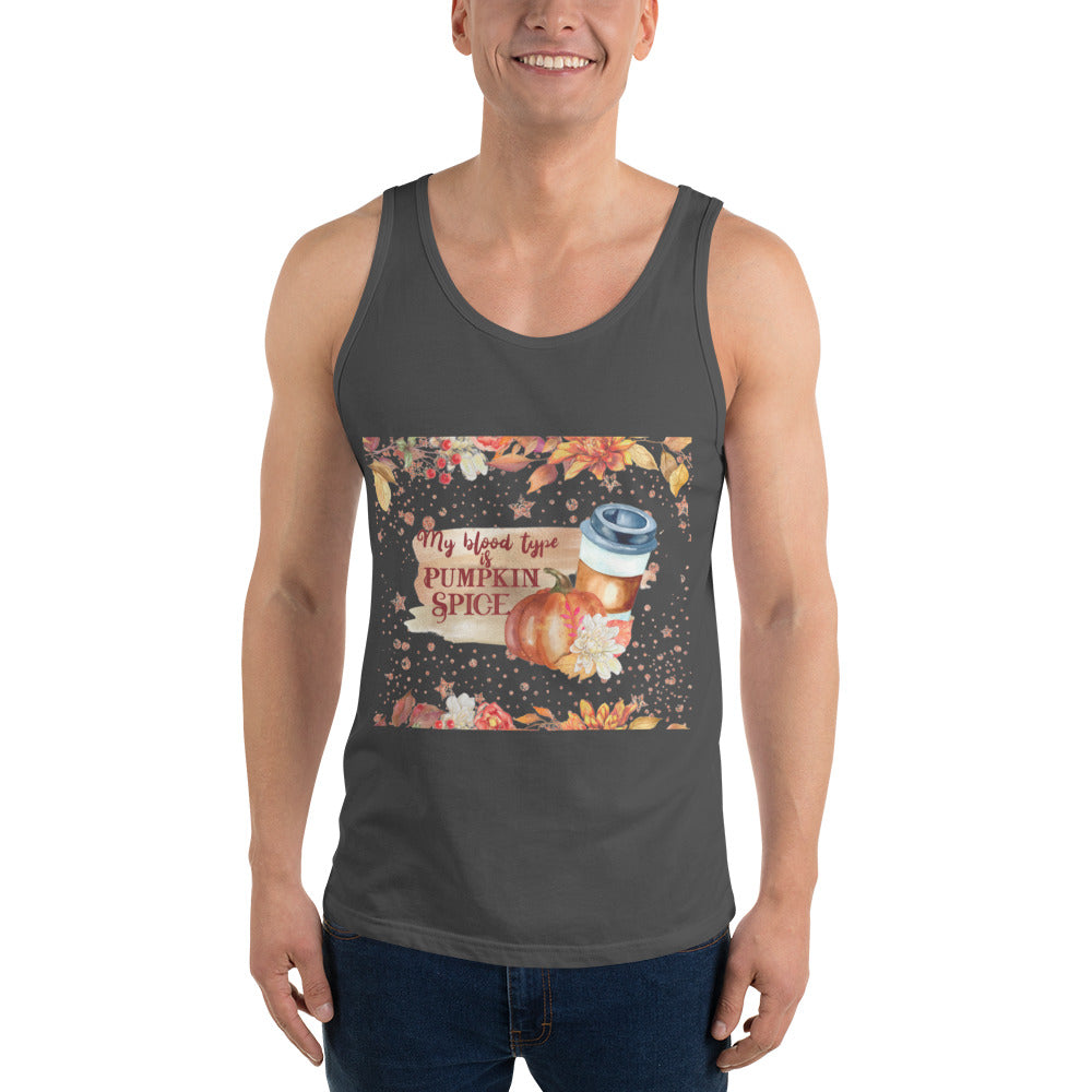 MY BLOOD TYPE IS PUMPKIN SPICE- Unisex Tank Top