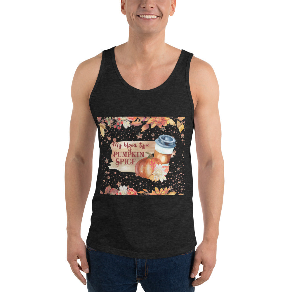 MY BLOOD TYPE IS PUMPKIN SPICE- Unisex Tank Top