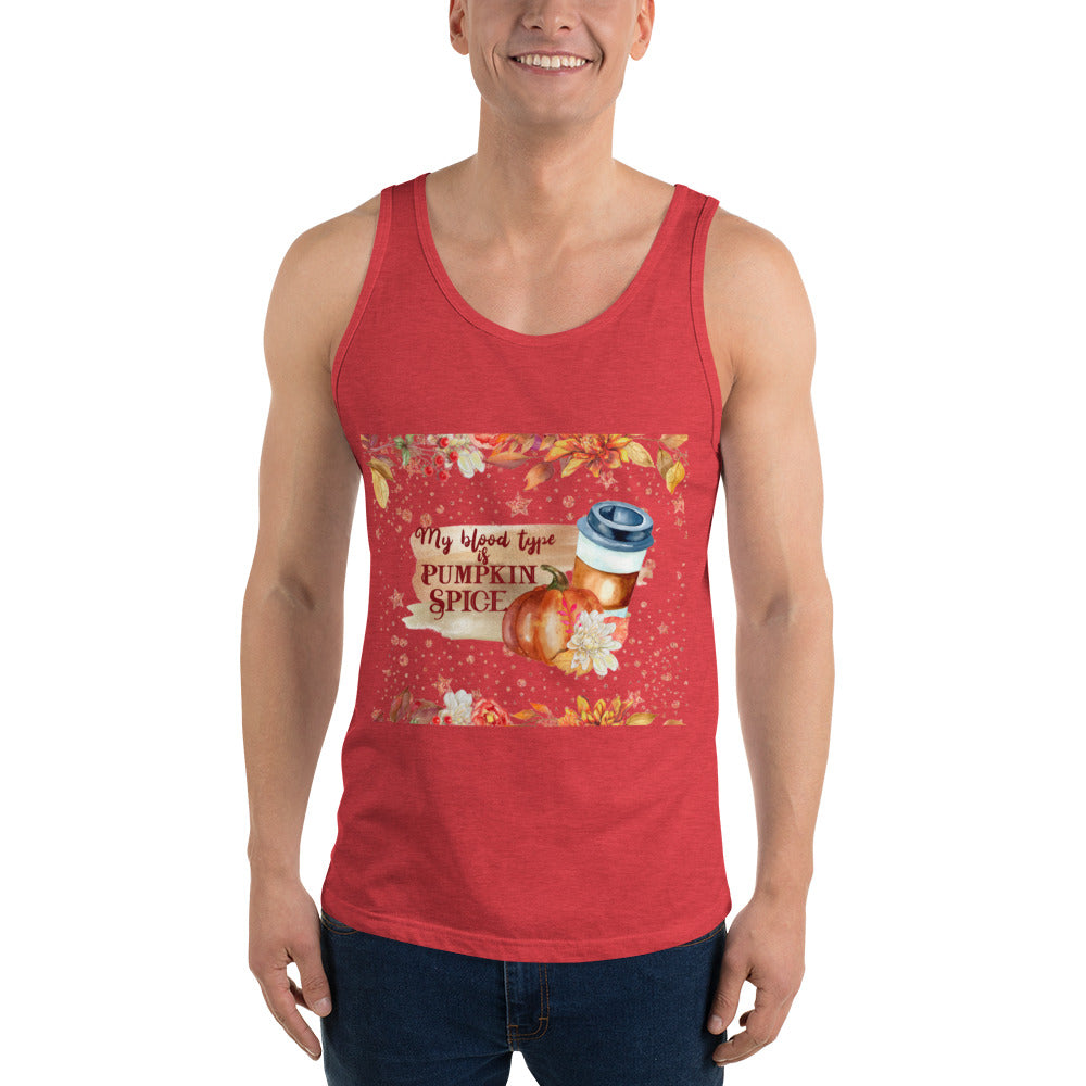 MY BLOOD TYPE IS PUMPKIN SPICE- Unisex Tank Top