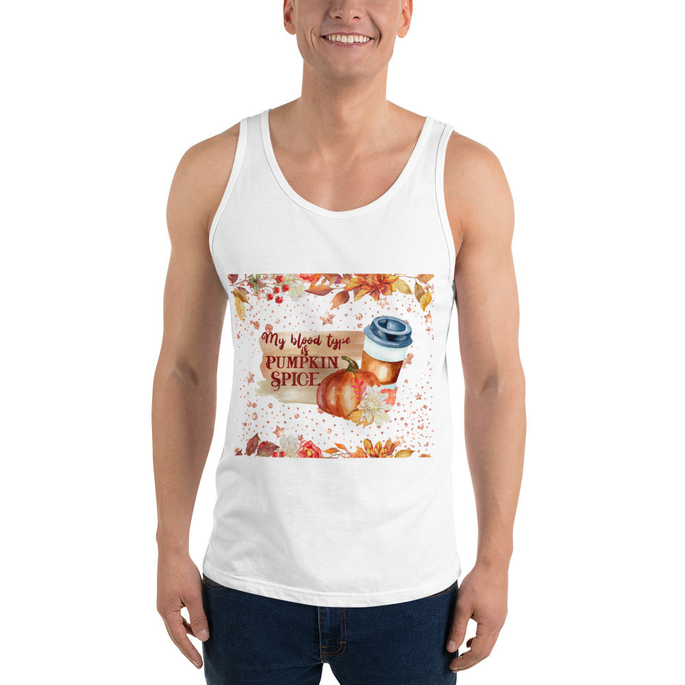 MY BLOOD TYPE IS PUMPKIN SPICE- Unisex Tank Top