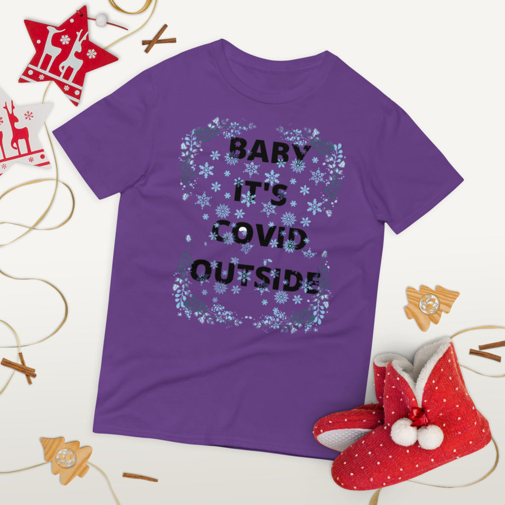 BABY IT'S COVID OUTSIDE- Unisex Short-Sleeve T-Shirt