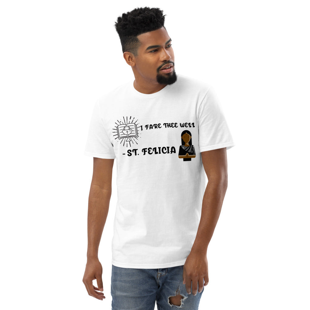FARE THEE WELL - ST.FELICIA - Short-Sleeve T-Shirt