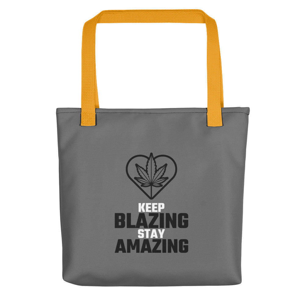 KEEP BLAZING STAY AMAZING- Tote bag