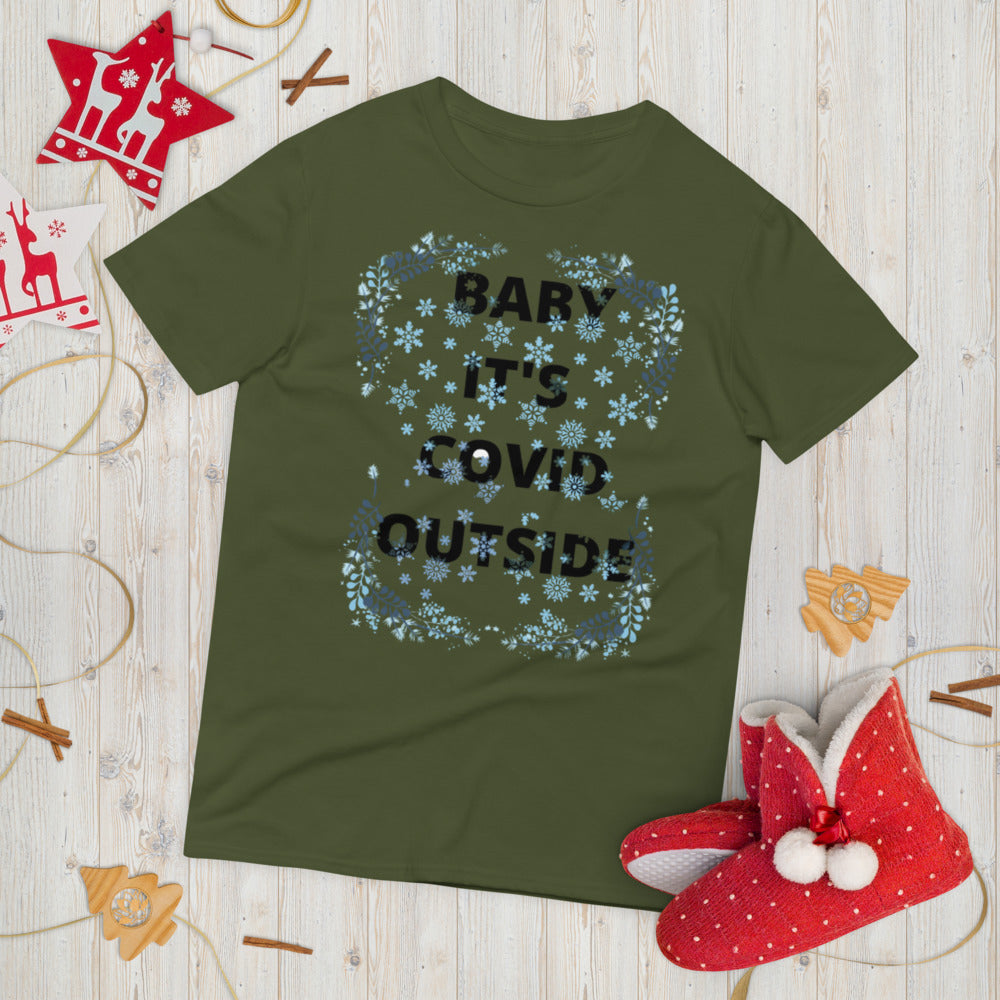 BABY IT'S COVID OUTSIDE- Unisex Short-Sleeve T-Shirt