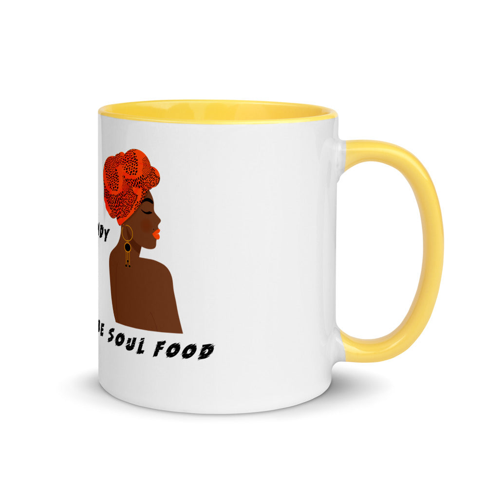 WHY BE EYE CANDY WHEN YOU CAN BE SOUL FOOD- Mug with Color Inside