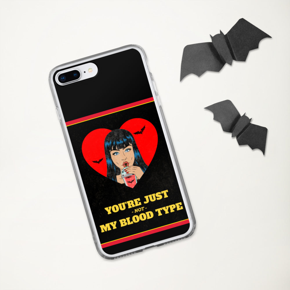 YOU'RE JUST NOT MY BLOOD TYPE- iPhone Case