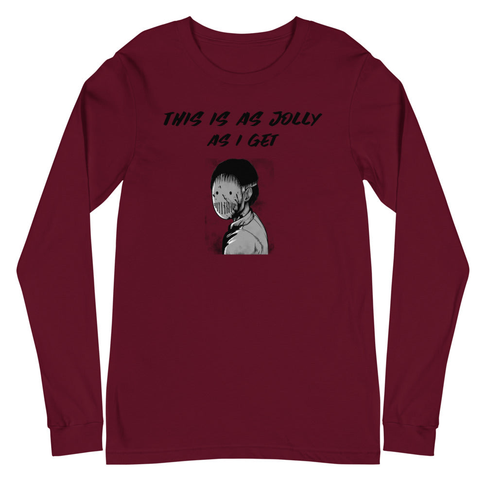 THIS IS AS JOLLY AS I GET- Unisex Long Sleeve Tee