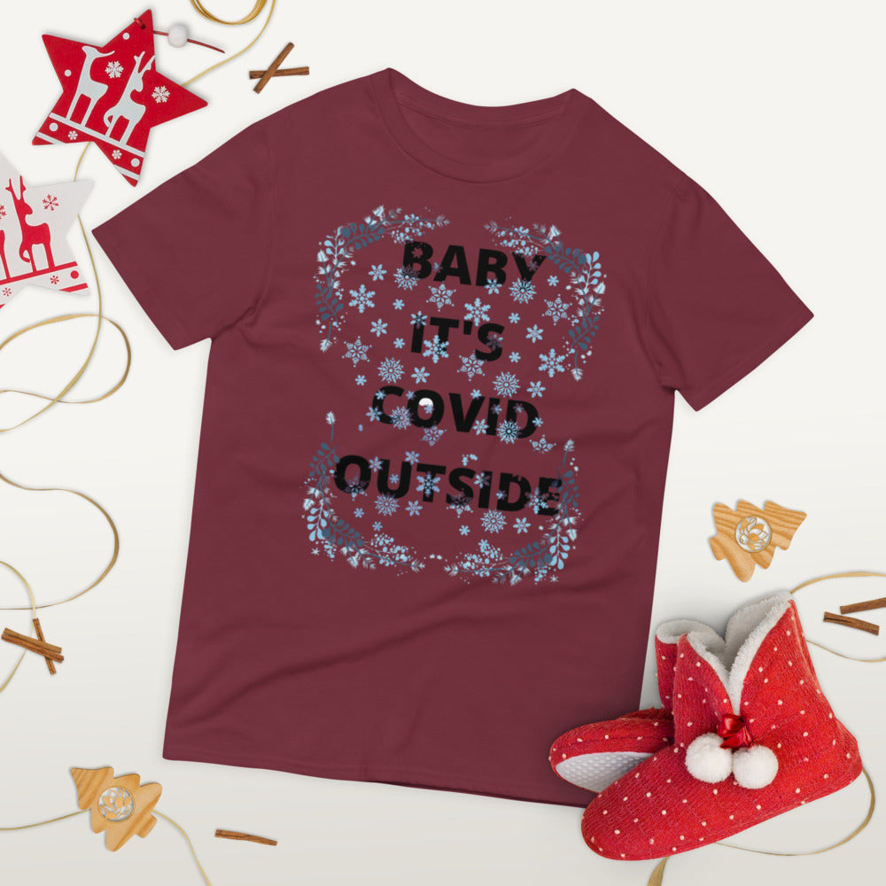 BABY IT'S COVID OUTSIDE- Unisex Short-Sleeve T-Shirt