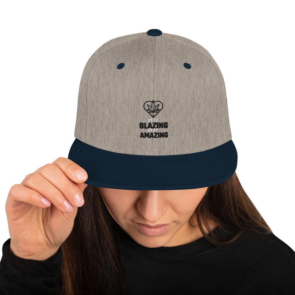 KEEP BLAZING STAY AMAZING- Snapback Hat