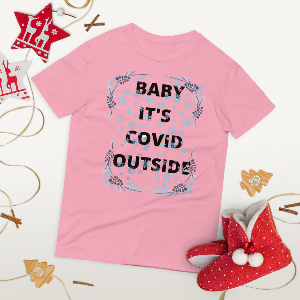 BABY IT'S COVID OUTSIDE- Unisex Short-Sleeve T-Shirt