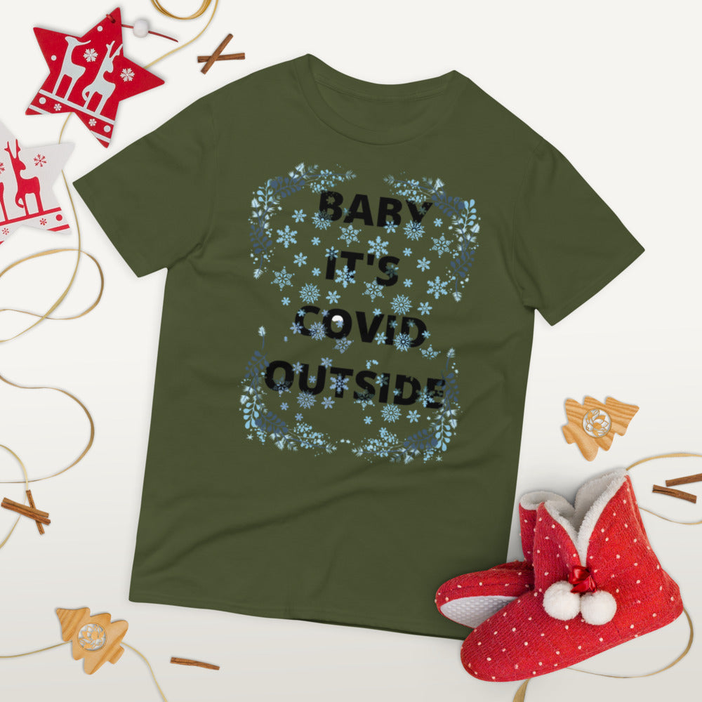 BABY IT'S COVID OUTSIDE- Unisex Short-Sleeve T-Shirt