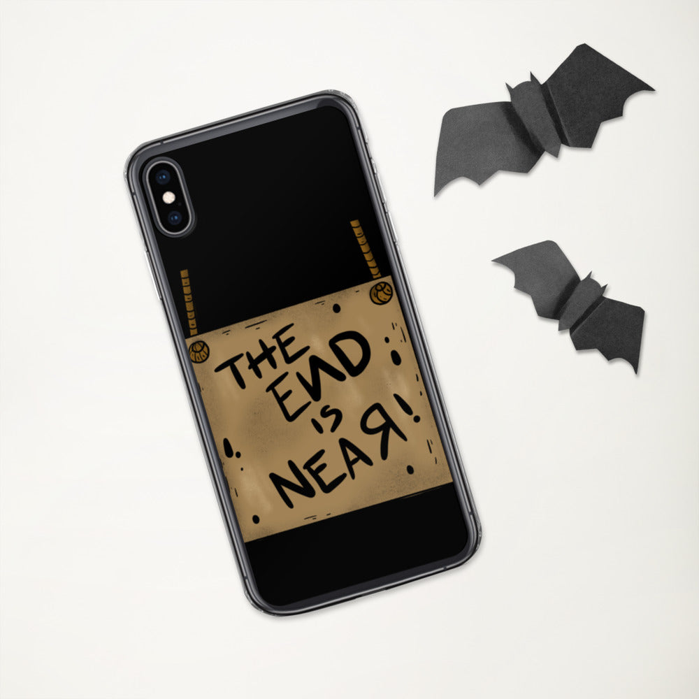 THE END IS NEAR- iPhone Case