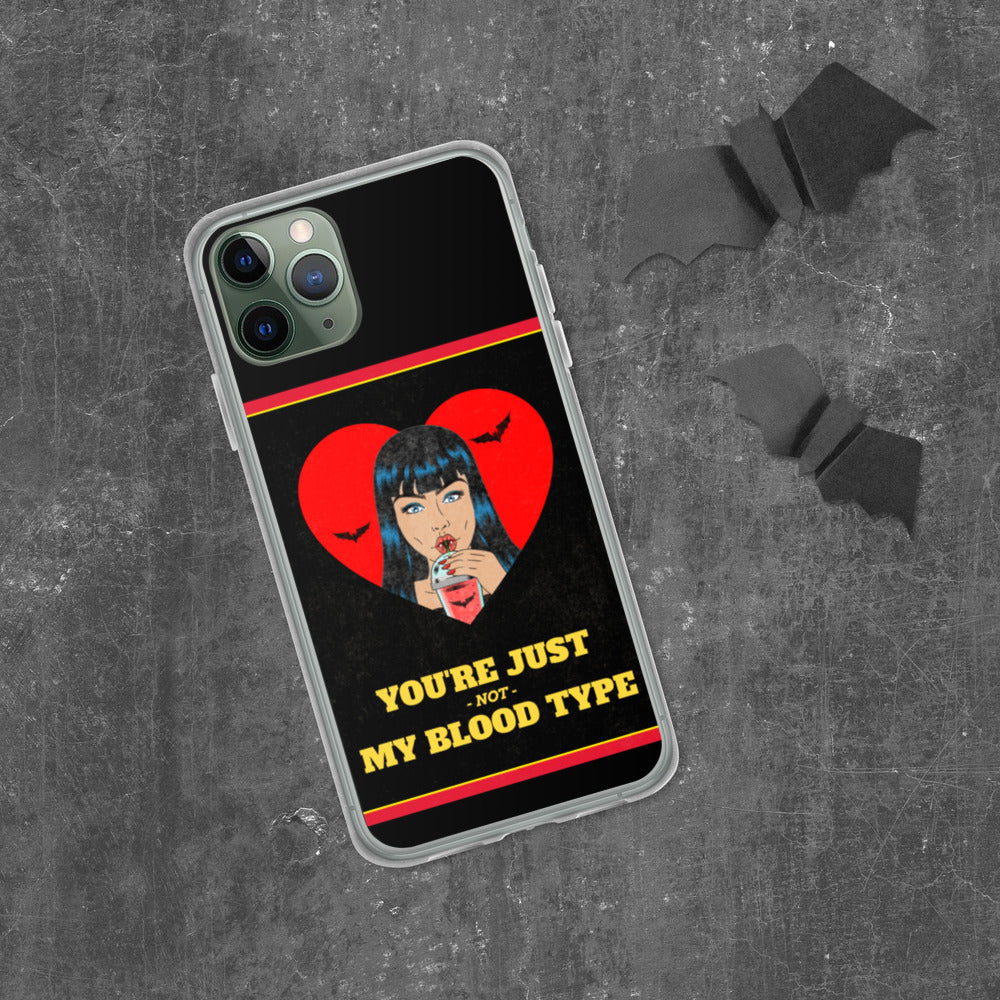 YOU'RE JUST NOT MY BLOOD TYPE- iPhone Case