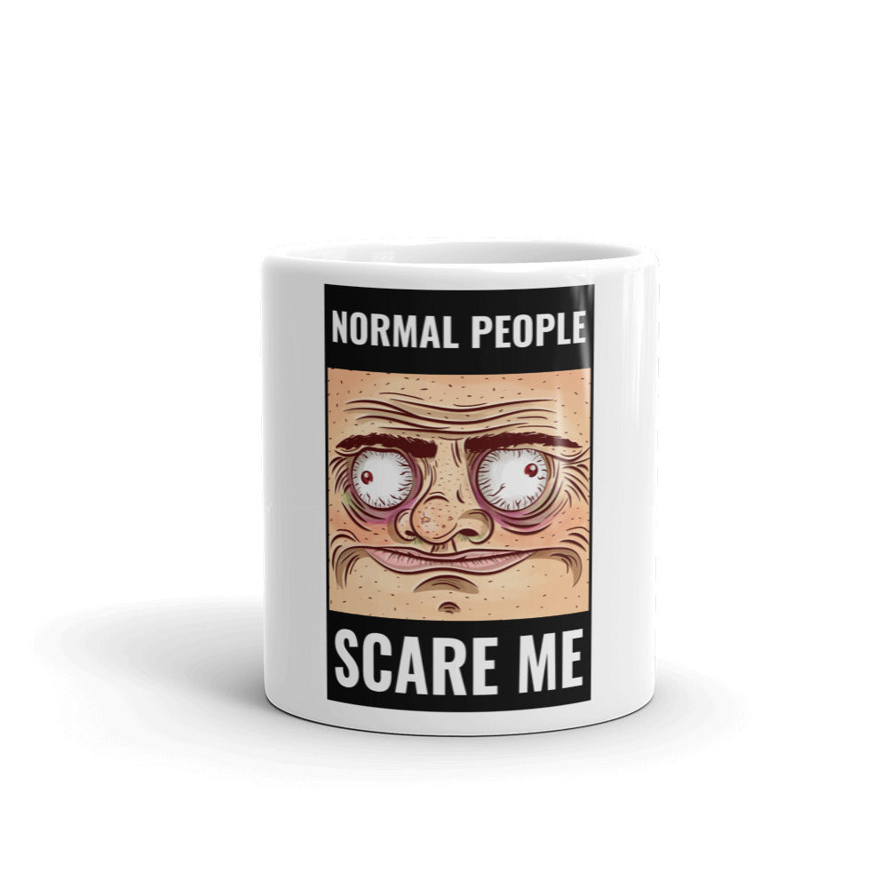 NORMAL PEOPLE SCARE ME- Mug