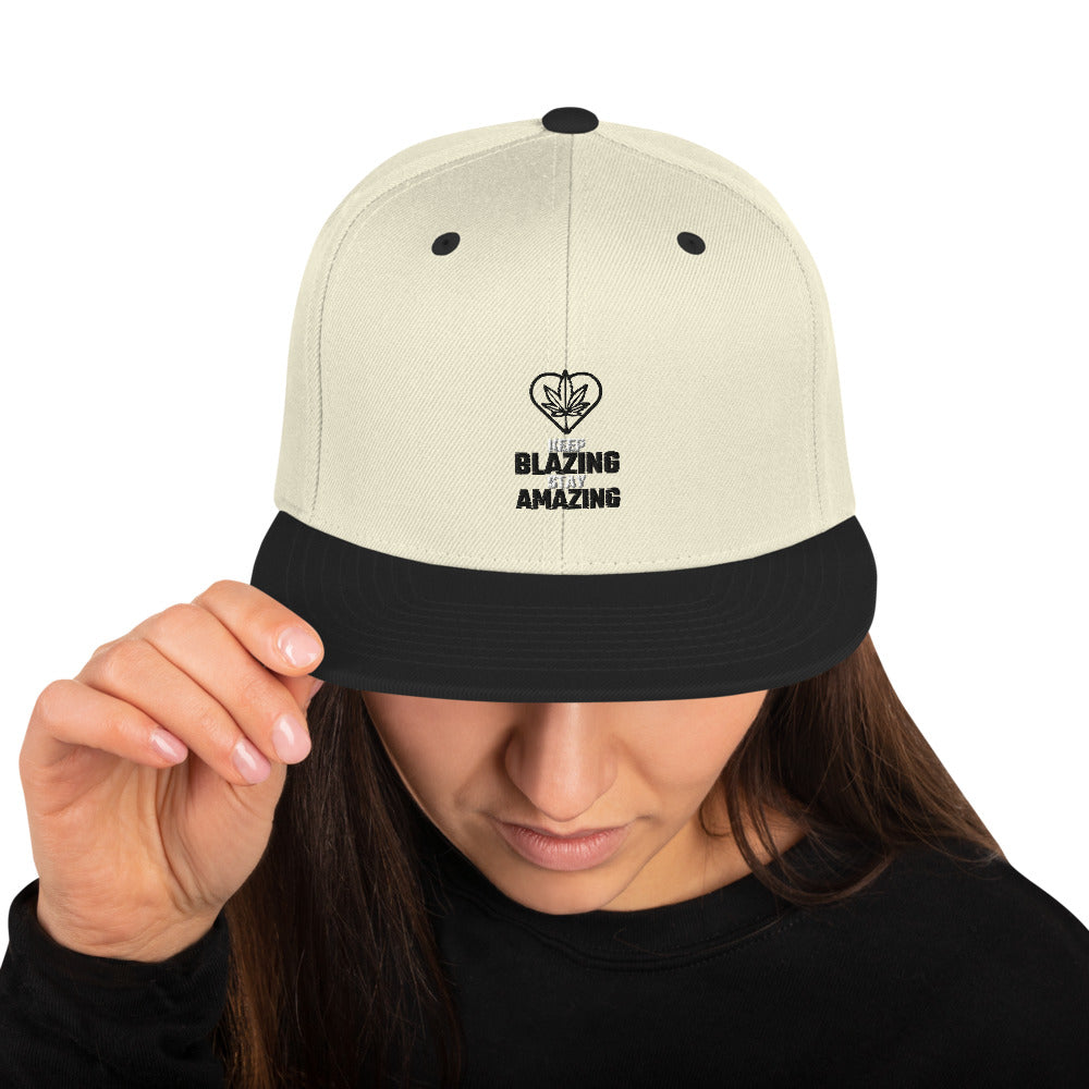 KEEP BLAZING STAY AMAZING- Snapback Hat