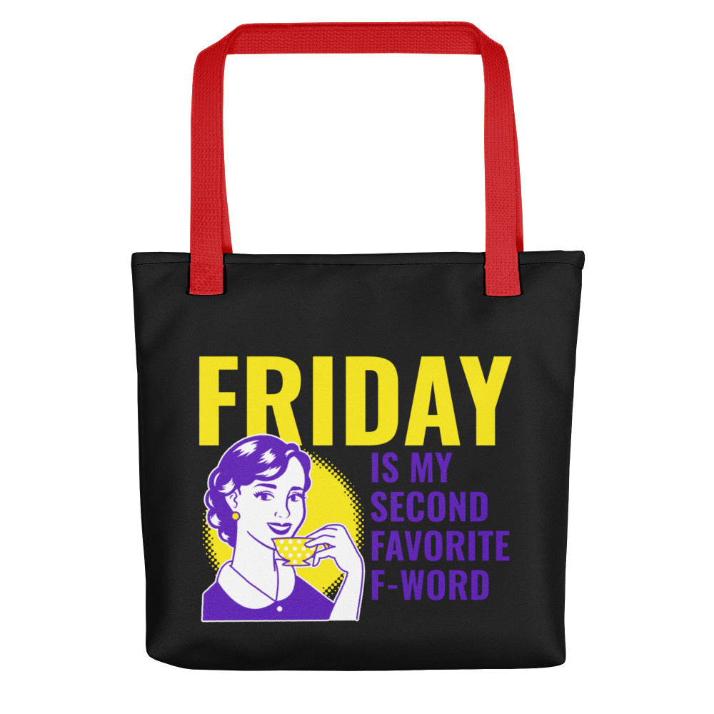 FRIDAY IS MY SECOND FAVORITE F WORD- Tote bag