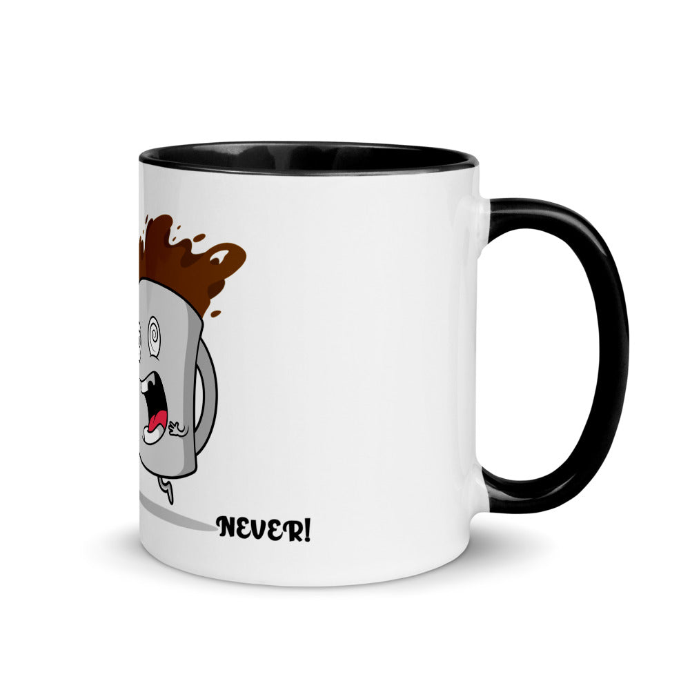 TO MUCH COFFEE? NEVER!- Mug with Color Inside