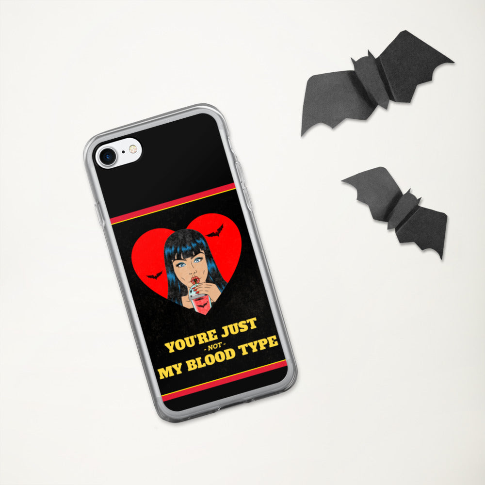 YOU'RE JUST NOT MY BLOOD TYPE- iPhone Case