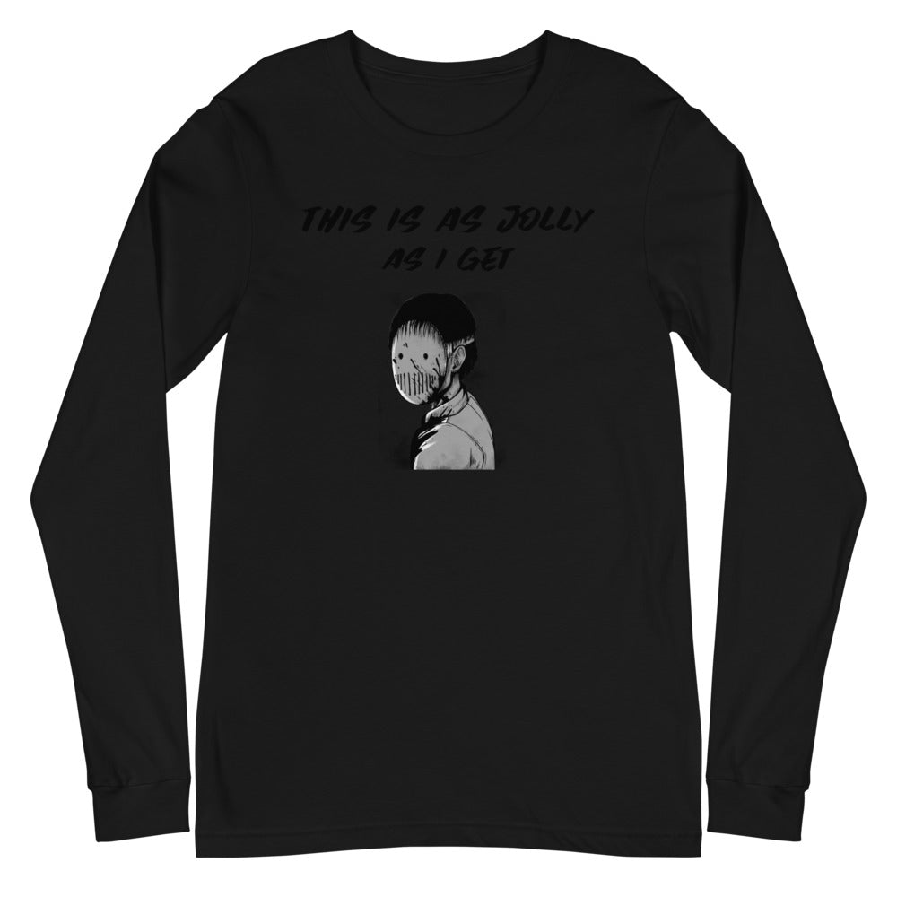 THIS IS AS JOLLY AS I GET- Unisex Long Sleeve Tee