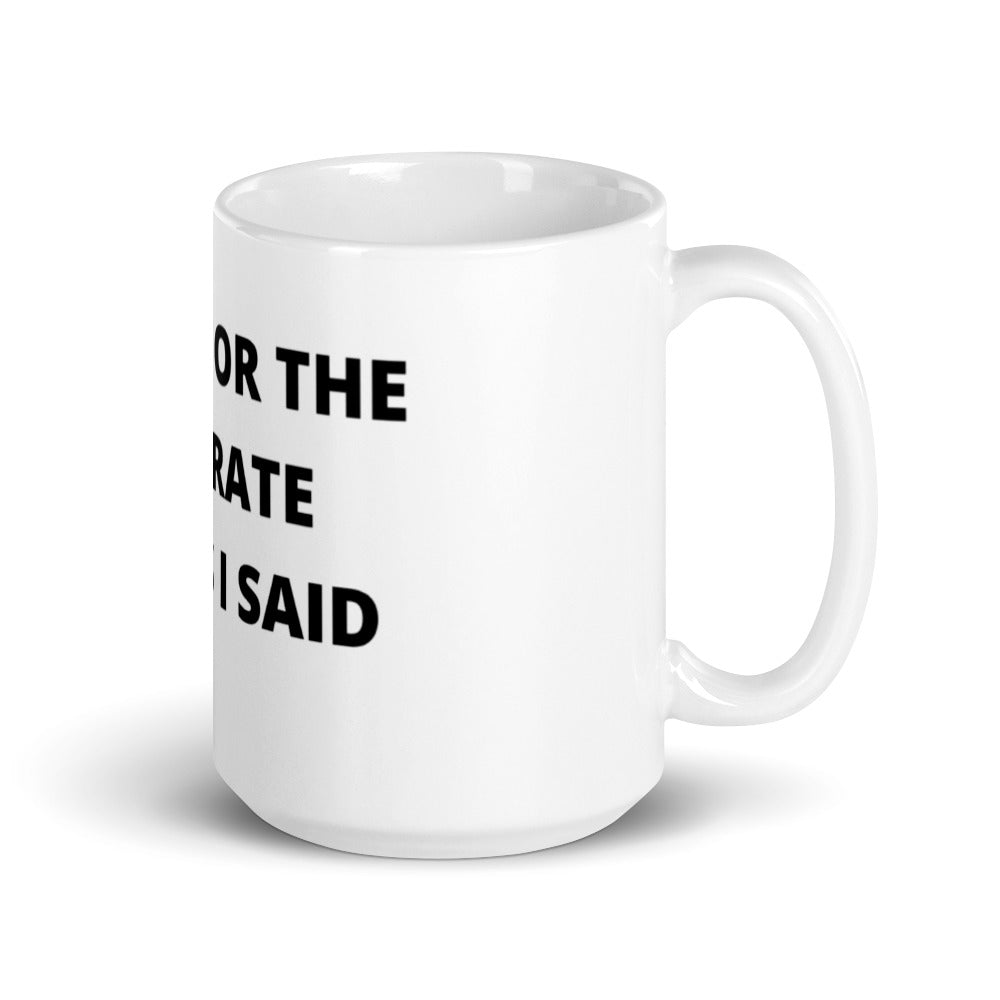 SORRY FOR THE ACCURATE THINGS I SAID-Mug