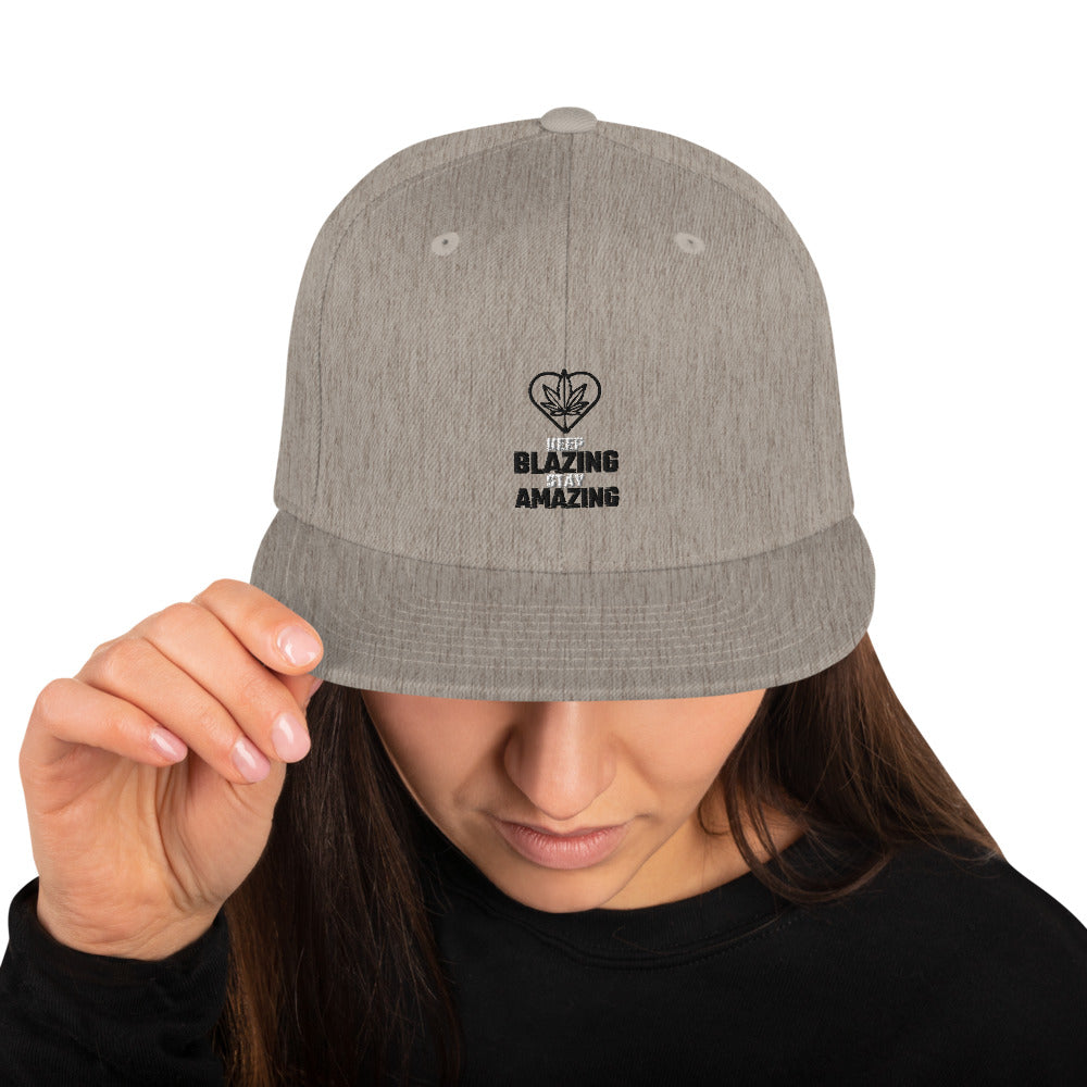 KEEP BLAZING STAY AMAZING- Snapback Hat