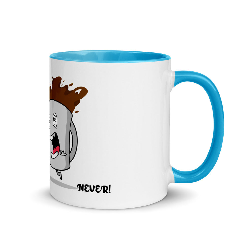 TO MUCH COFFEE? NEVER!- Mug with Color Inside