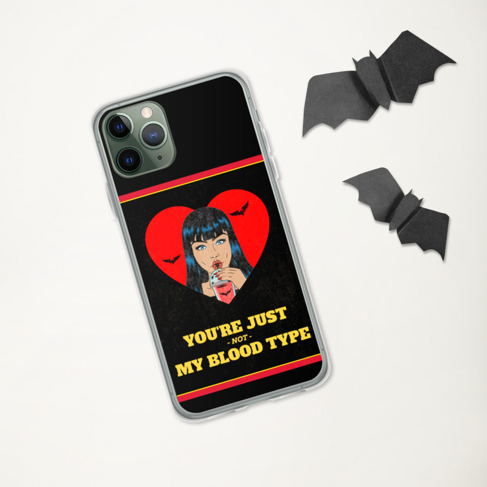 YOU'RE JUST NOT MY BLOOD TYPE- iPhone Case