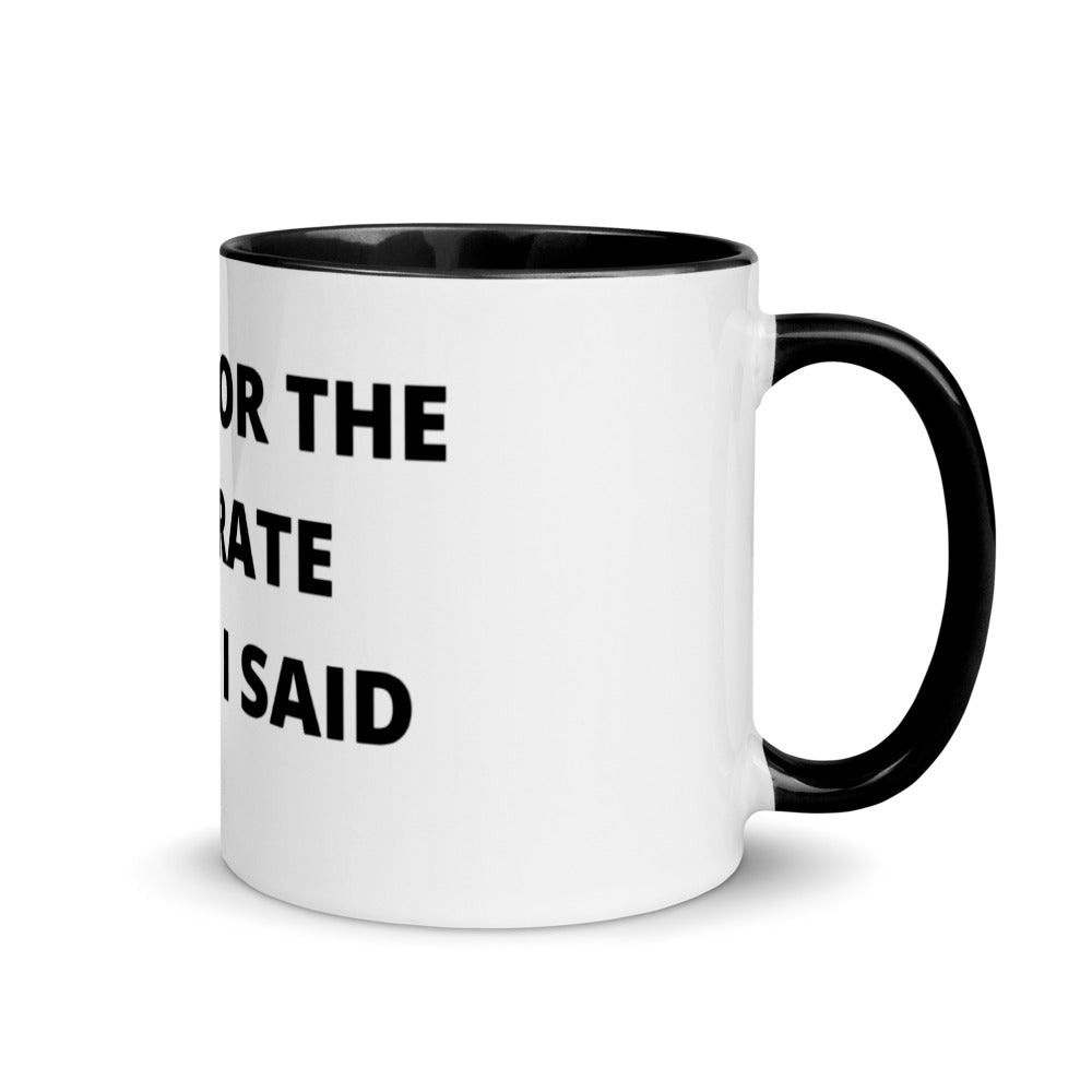SORRY FOR THE ACCURATE THINGS I SAID- Mug with Color Inside
