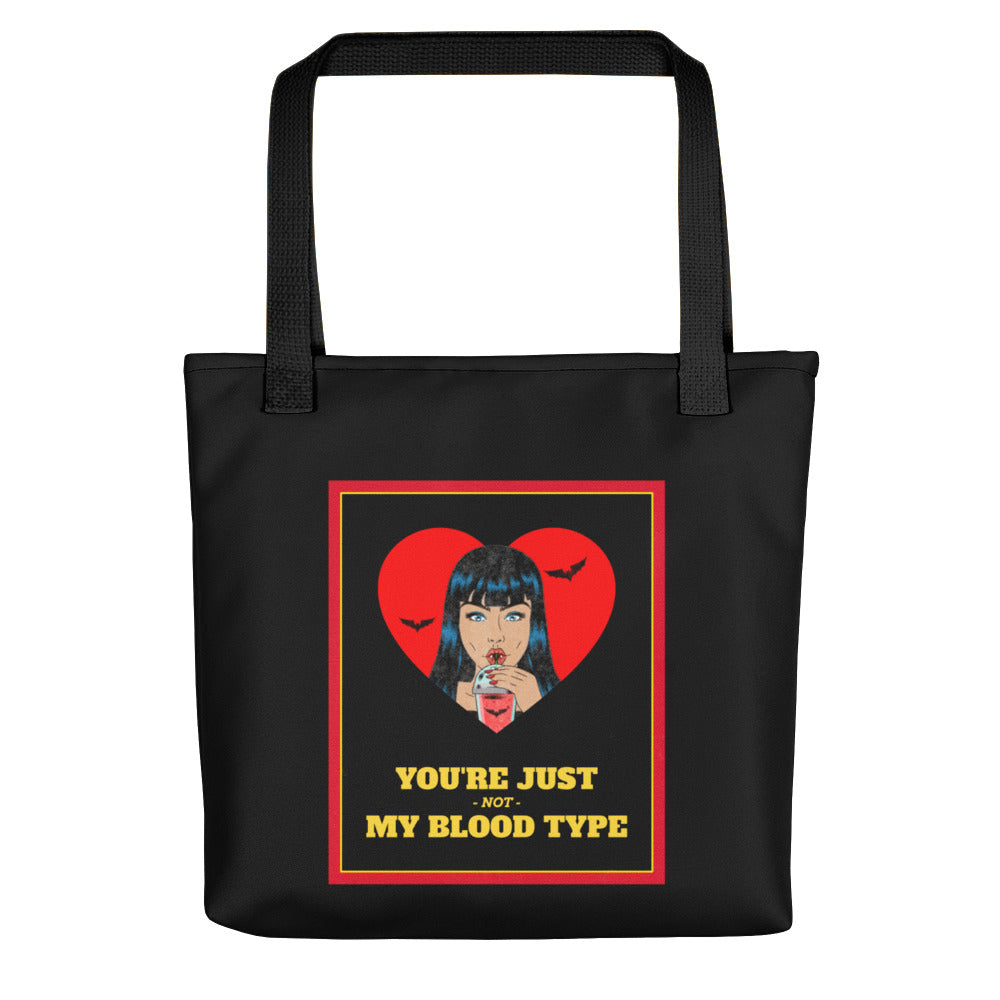 YOU'RE JUST NOT MY BLOOD TYPE- Tote bag