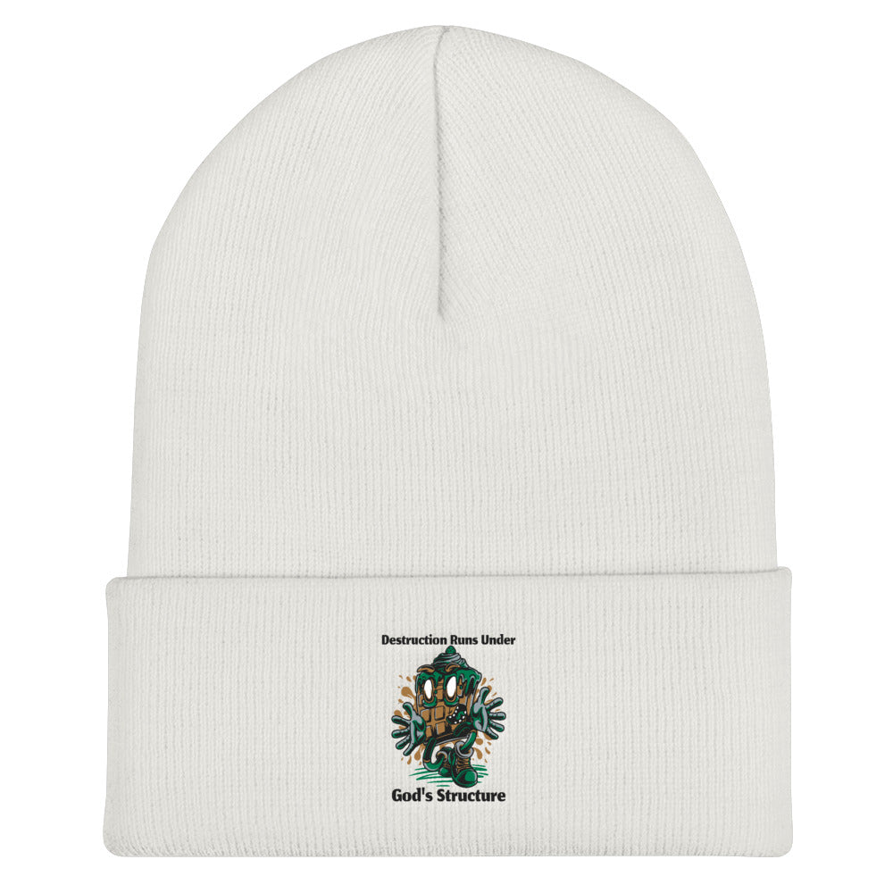 DESTRUCTION RUNS UNDER GODS STRUCTURE- Cuffed Beanie
