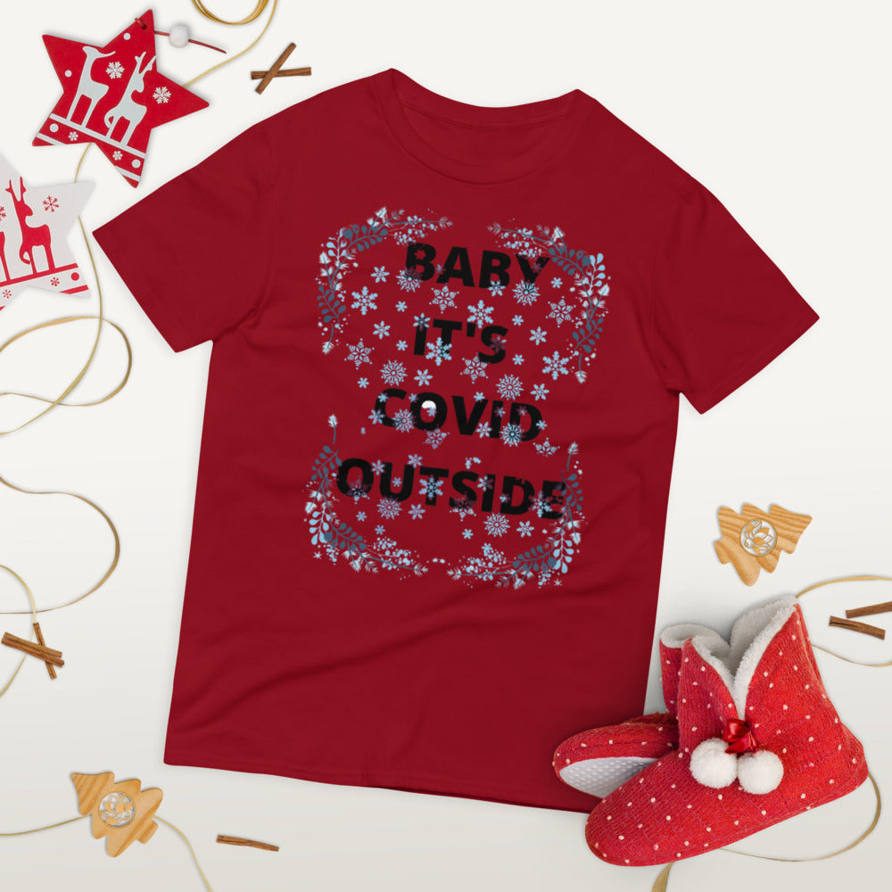 BABY IT'S COVID OUTSIDE- Unisex Short-Sleeve T-Shirt