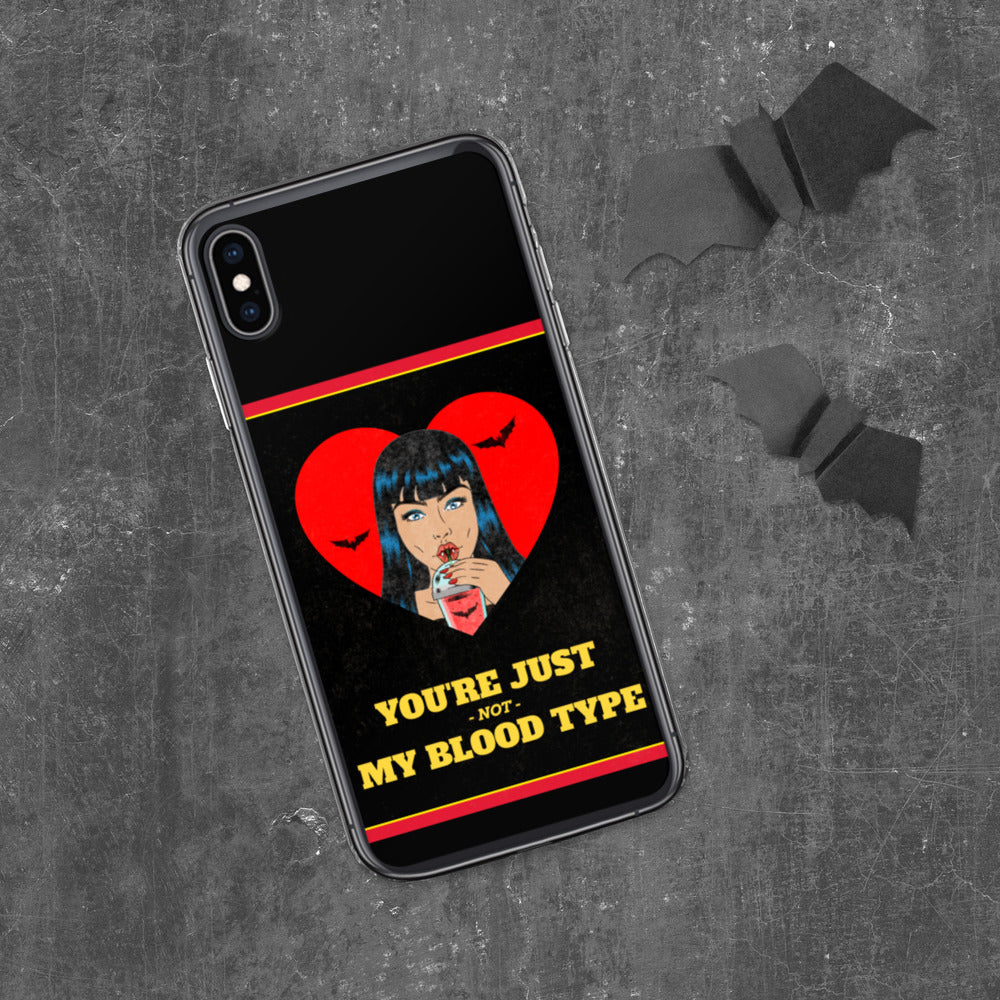 YOU'RE JUST NOT MY BLOOD TYPE- iPhone Case