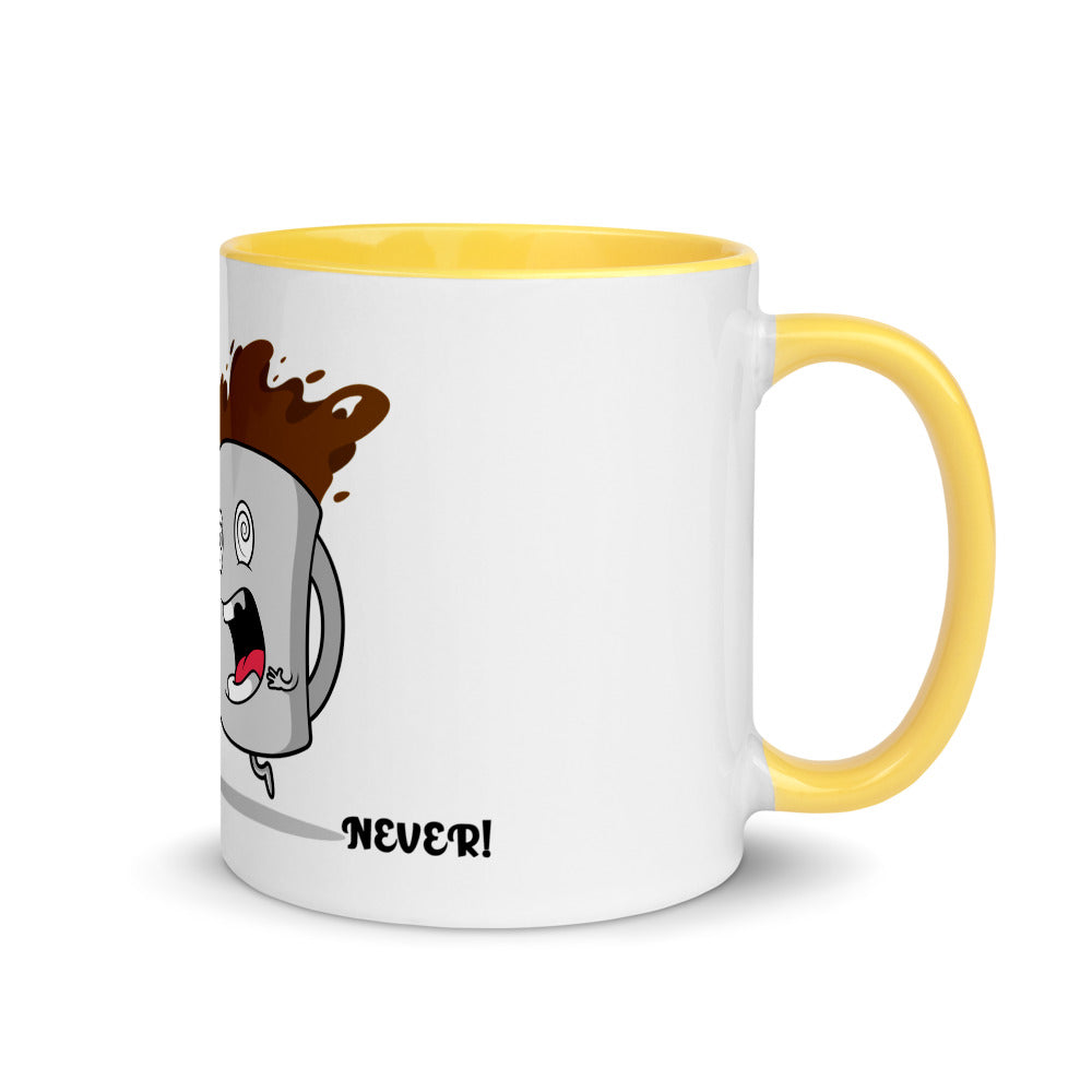 TO MUCH COFFEE? NEVER!- Mug with Color Inside