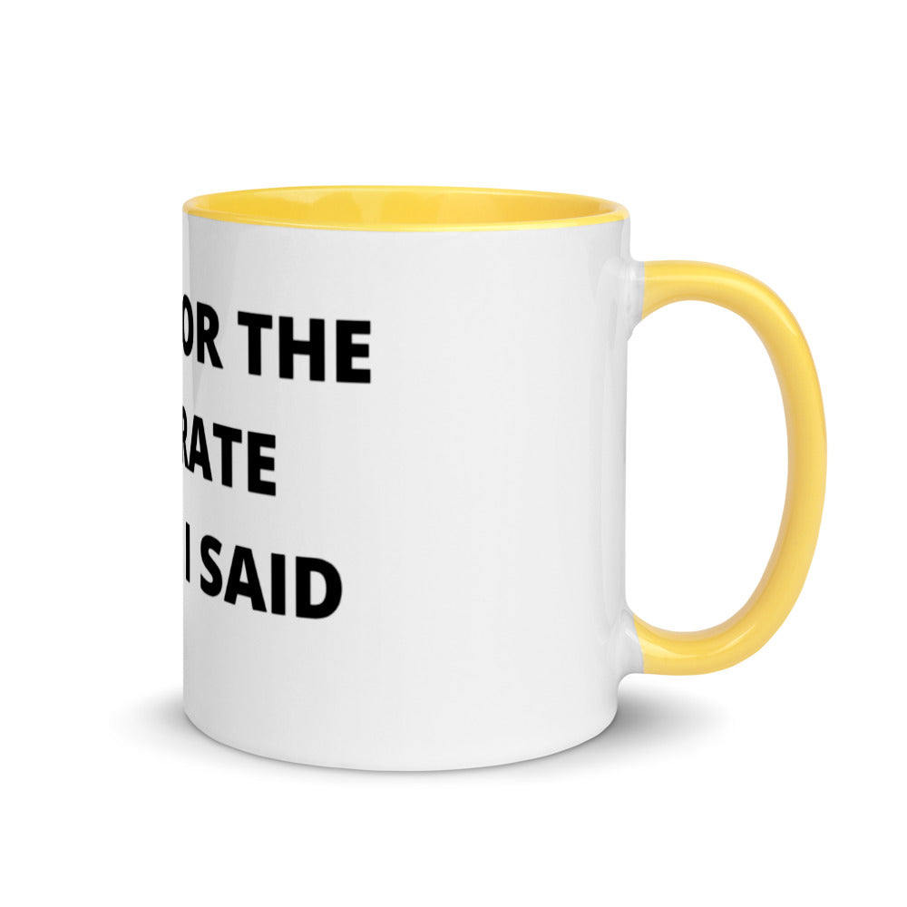 SORRY FOR THE ACCURATE THINGS I SAID- Mug with Color Inside