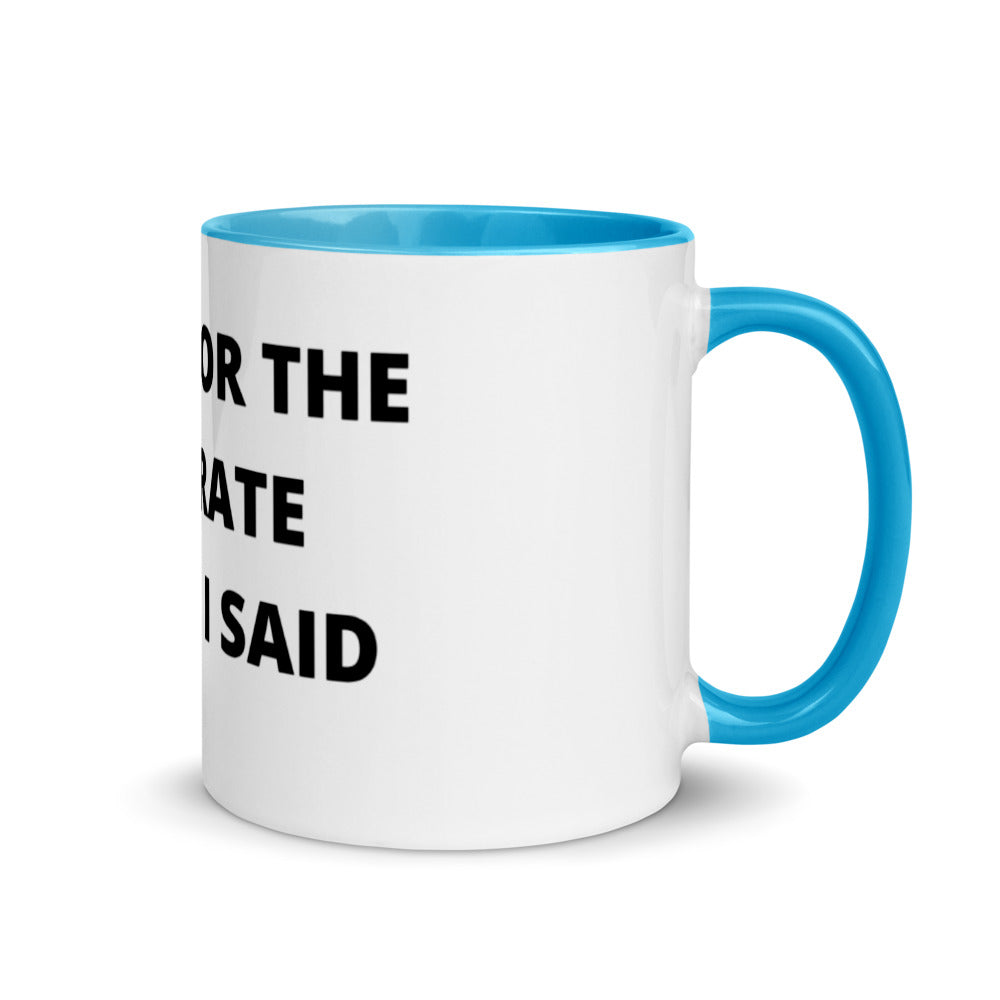 SORRY FOR THE ACCURATE THINGS I SAID- Mug with Color Inside
